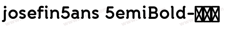 josefin5ans 5emiBold字体转换